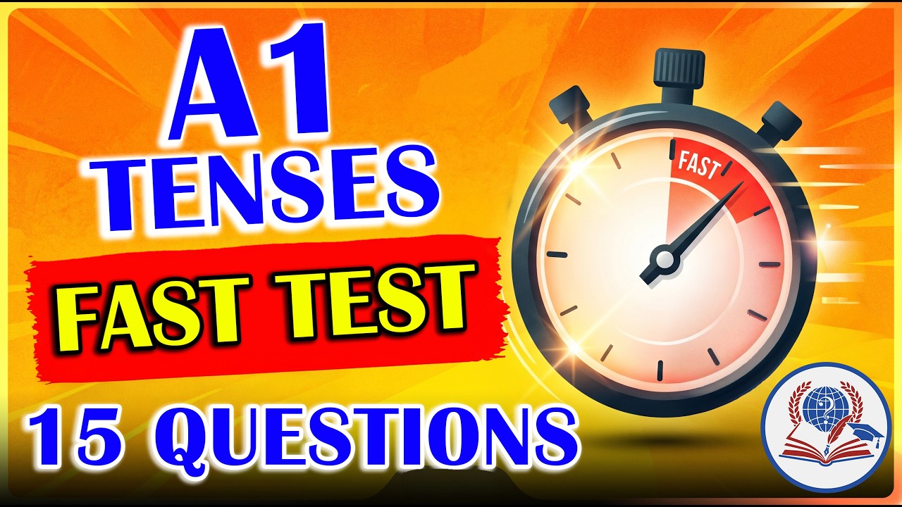 A1 Level English Tenses Test | 15 Questions to Level Up Your Grammar