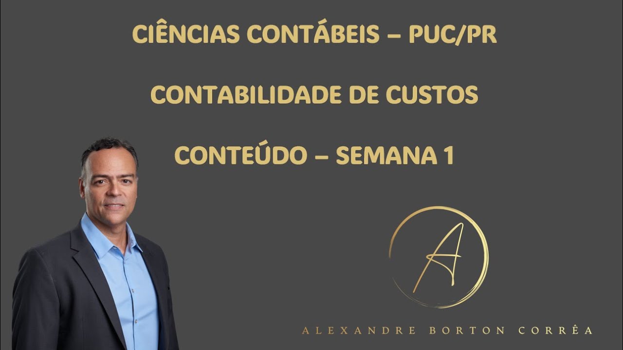 Contabilidade de Custos - Semana 1 | Custos x Despesas x Investimentos x Perdas | PUC/PR