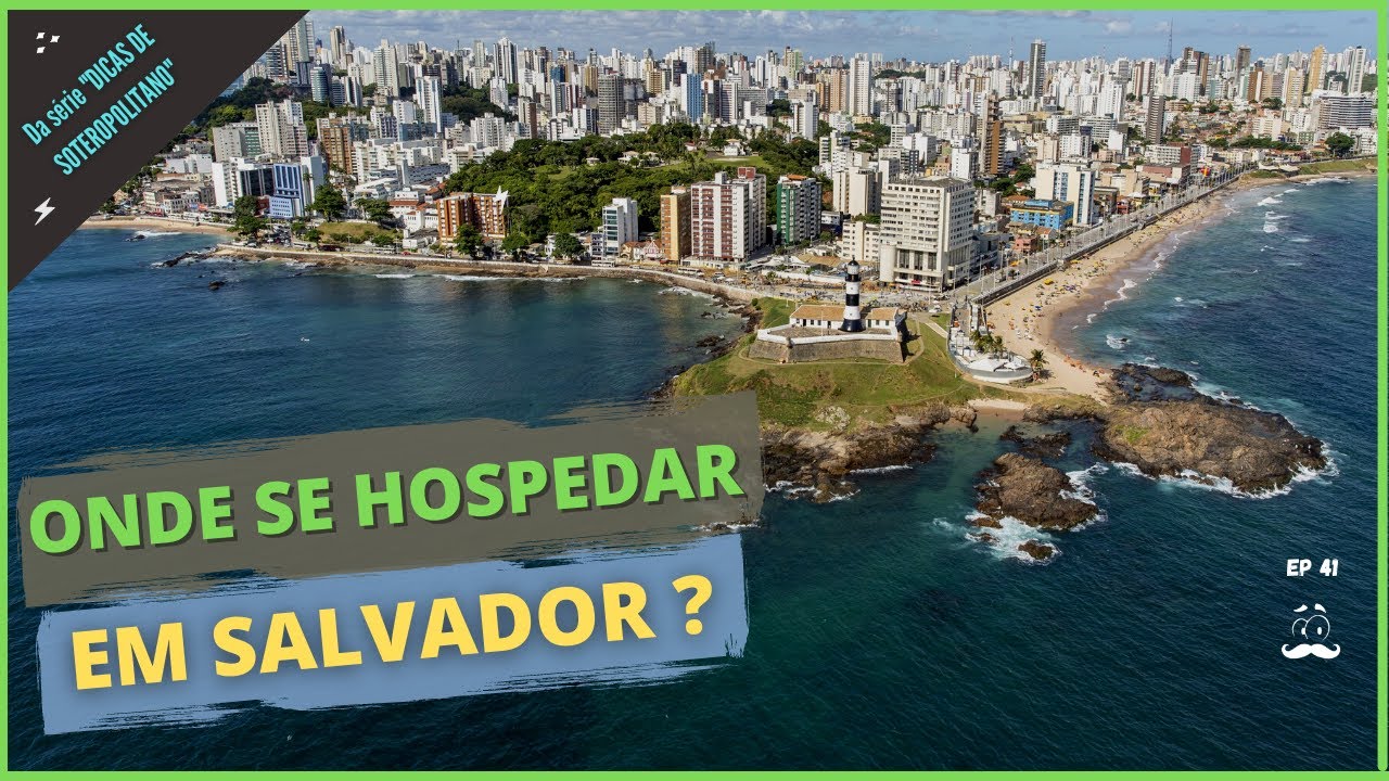 TOP 5 lugares para se Hospedar em Salvador - Onde se hospedar em Salvador? | Dicas de Soteropolitano