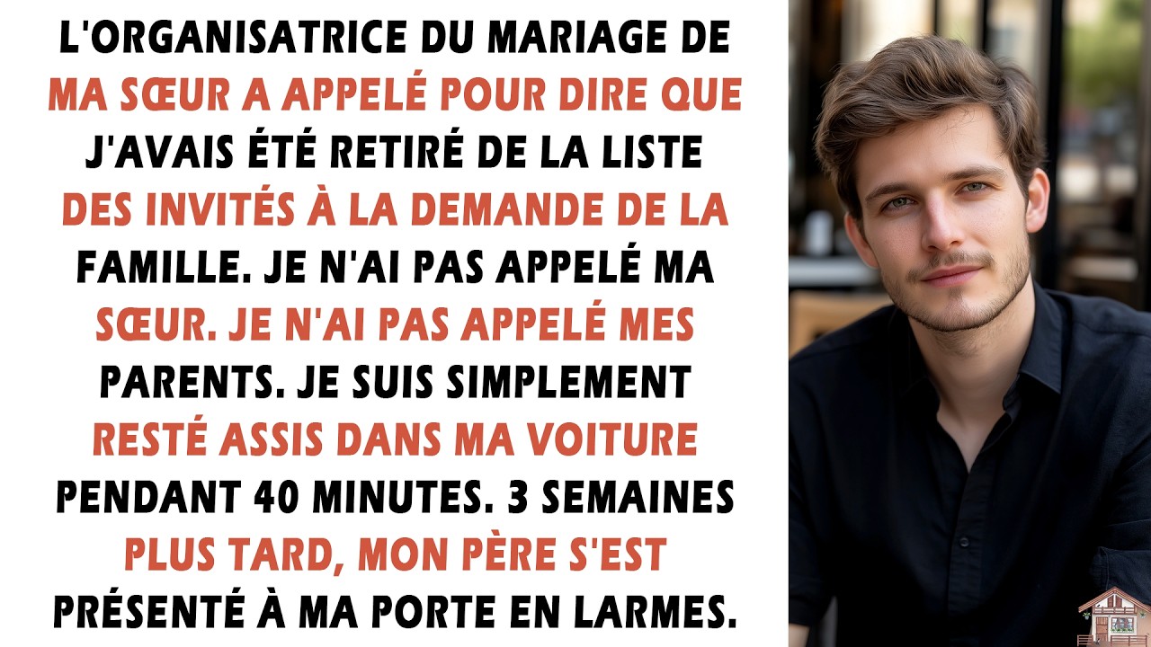 L'organisatrice du mariage de ma sœur a appelé pour dire que j'avais été retiré de la liste des...