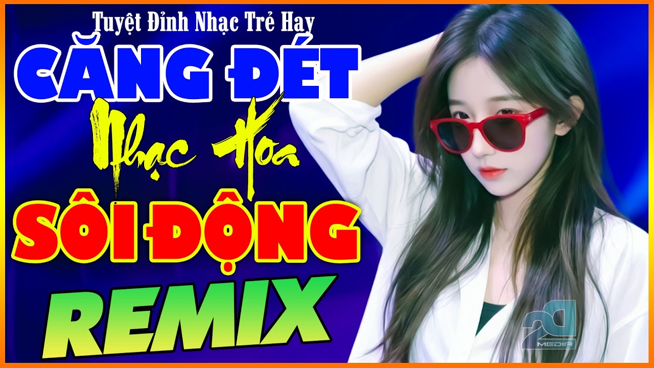 EM ĐỪNG ĐI REMIX, NGỠ, TỪNG CHO NHAU - Nhạc Hoa Lời Việt Nổi Tiếng 8X9X,NHẠC DISCO SÔI ĐỘNG HAY NHẤT
