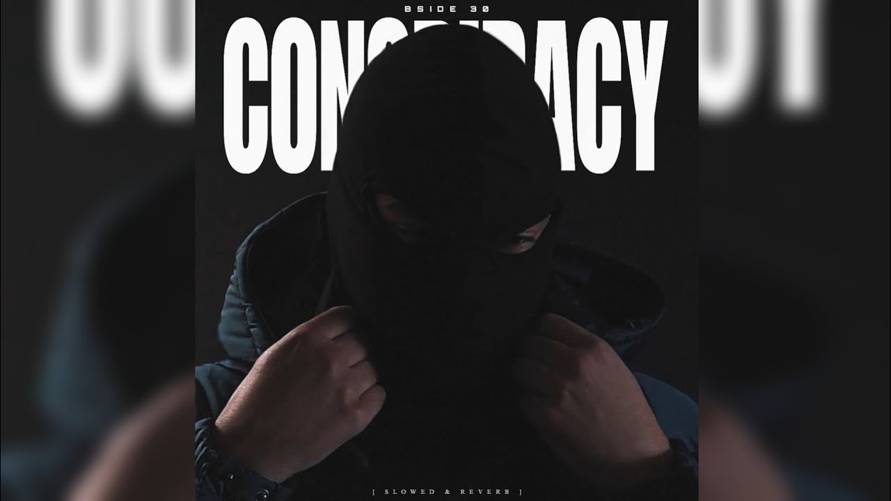 (BSIDE) 30 - Conspiracy [ Slowed & Reverb ]