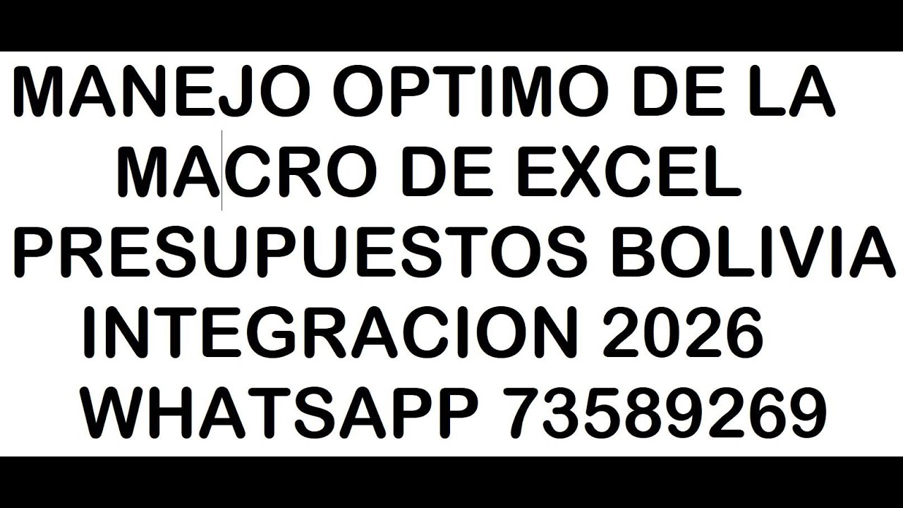 MANEJO OPTIMO DE LA MACRO DE PRESUPUESTOS BOLIVIA - INTEGRACION 2026