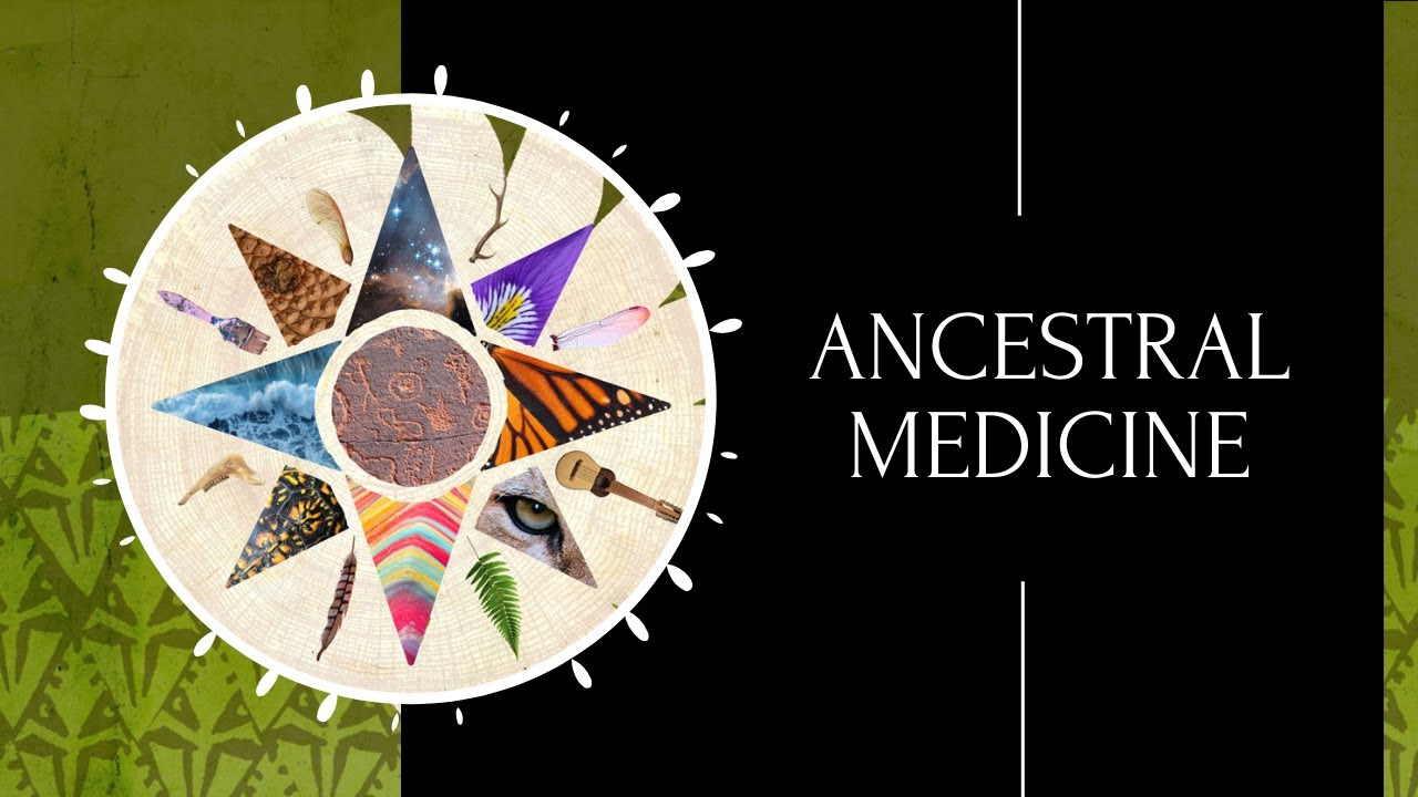 Ancestral Medicine: Rekindling relationship with Earth, ancestors, and self