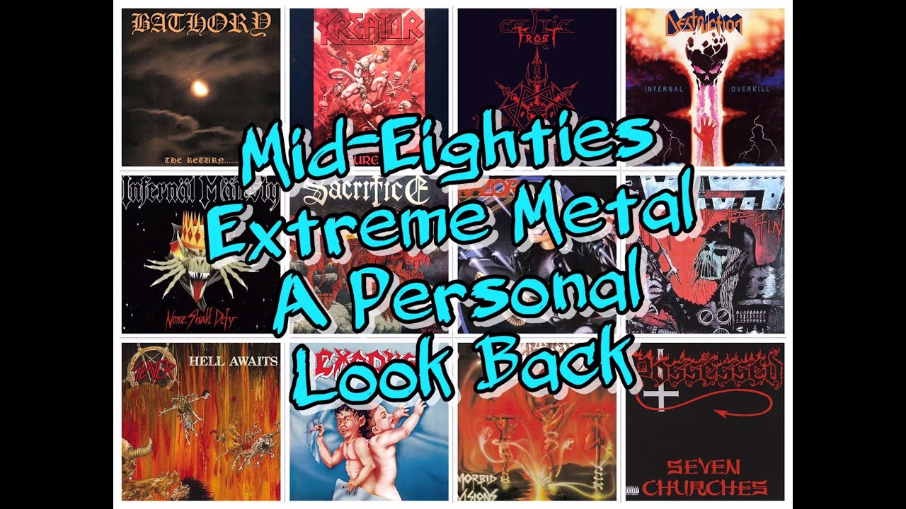 Mid-Eighties Extreme Metal - A Personal Look Back