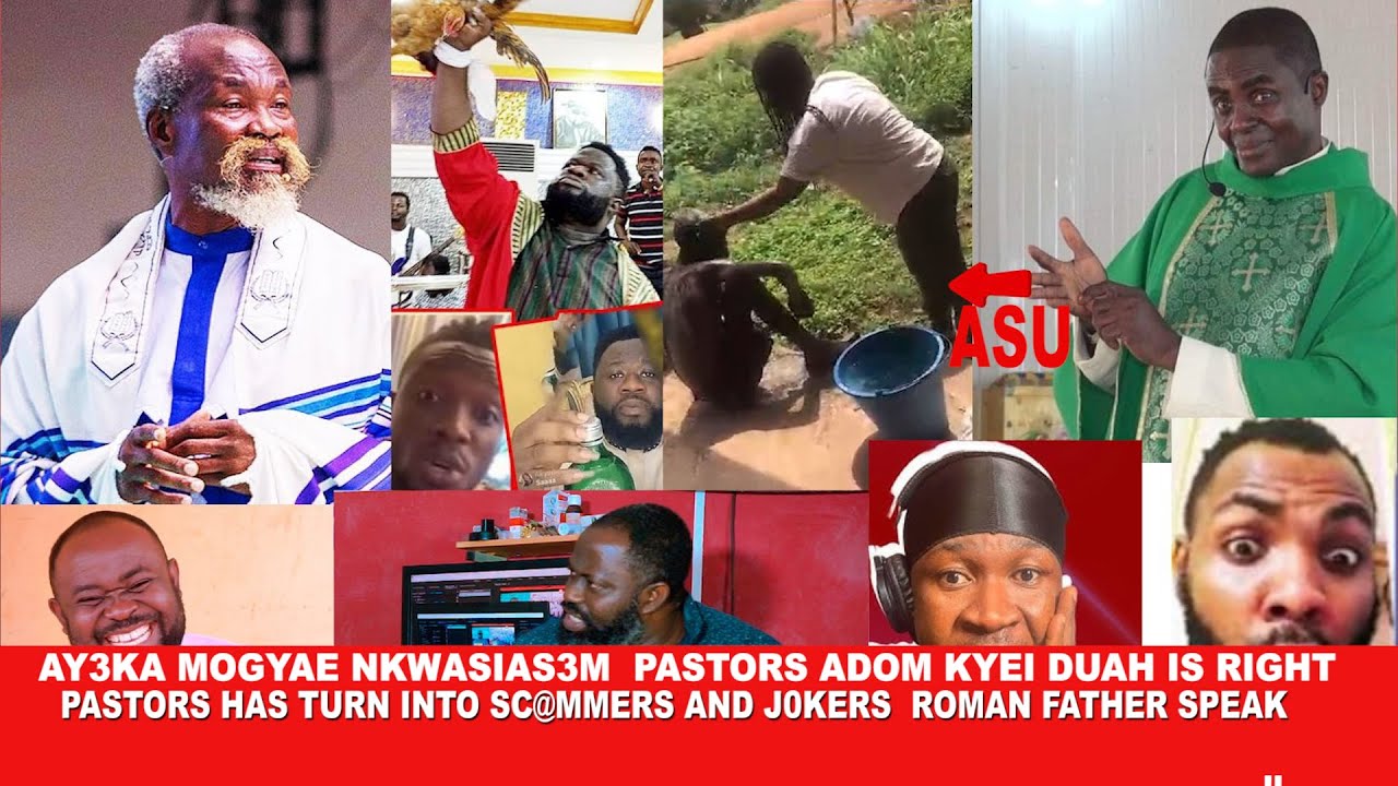 Ay3ka Adom Kyei Duah is right Mogyae Nkwasias3m ,Pastors has turn into sc@rmmers and j0kers ,Roman f