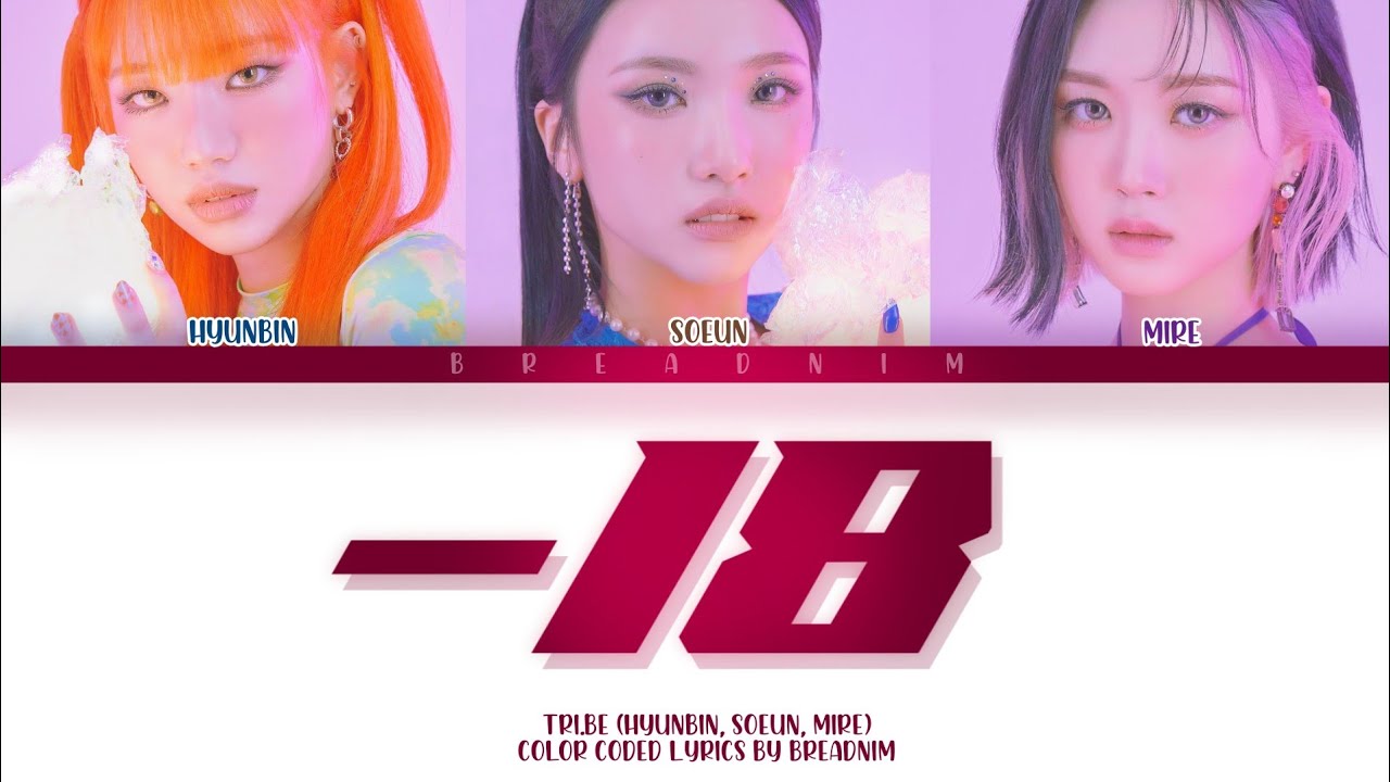 TRI.BE (현빈, 소은, 미레) -18 (Color Coded Lyrics Han/Rom/Eng)