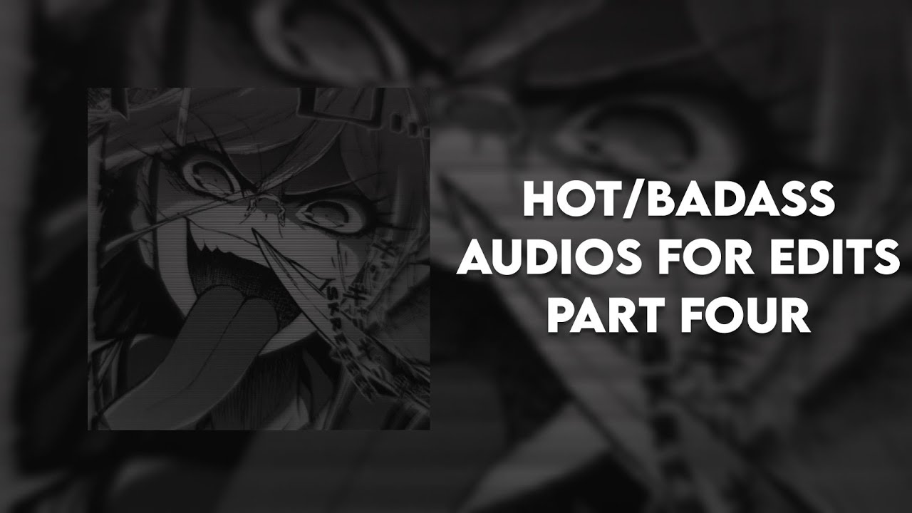 hot/badass audios for edits || part sixty-four