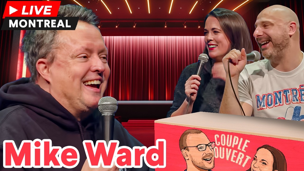 Couple Ouvert - Mike Ward LIVE &agrave; l'Olympia de Montr&eacute;al