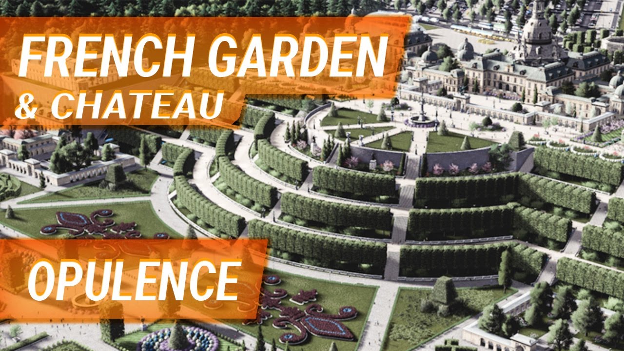Cities Skylines: French garden and Château