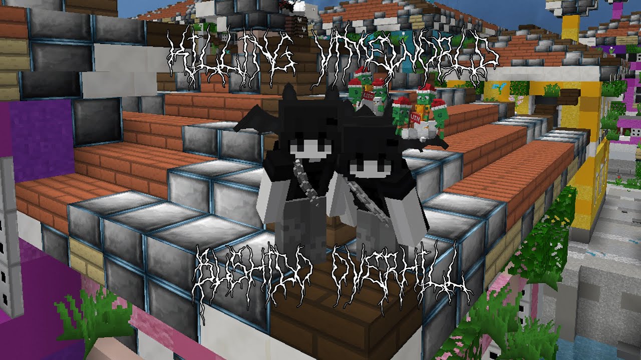 KILLING VIMEWORLD 