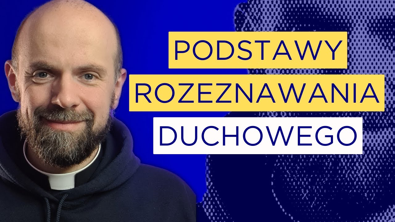 Jak rozeznawać duchowo - szkoła Ignacego Loyoli