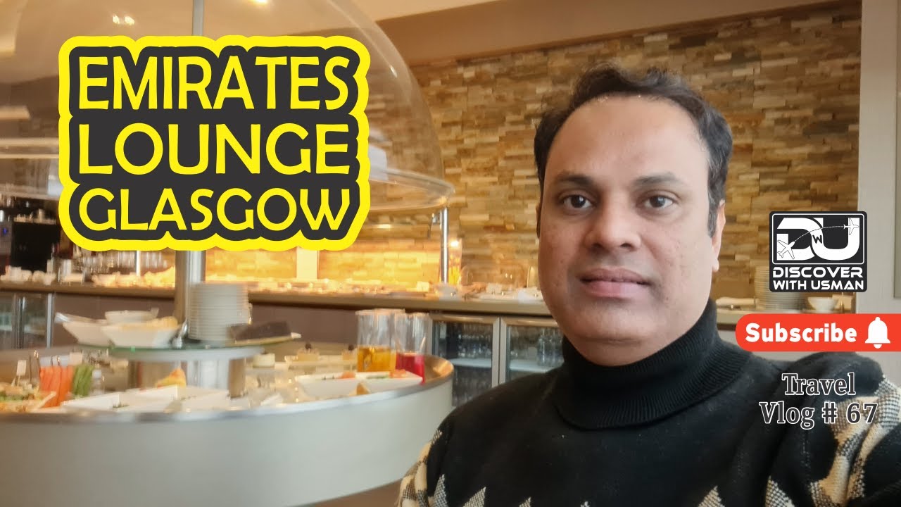 Emirates Lounge Glasgow | Discover With Usman