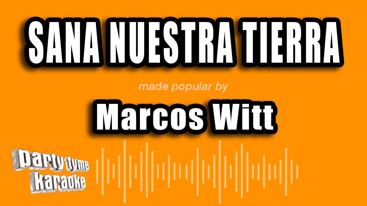 Marcos Witt - Sana Nuestra Tierra (Versión Karaoke)