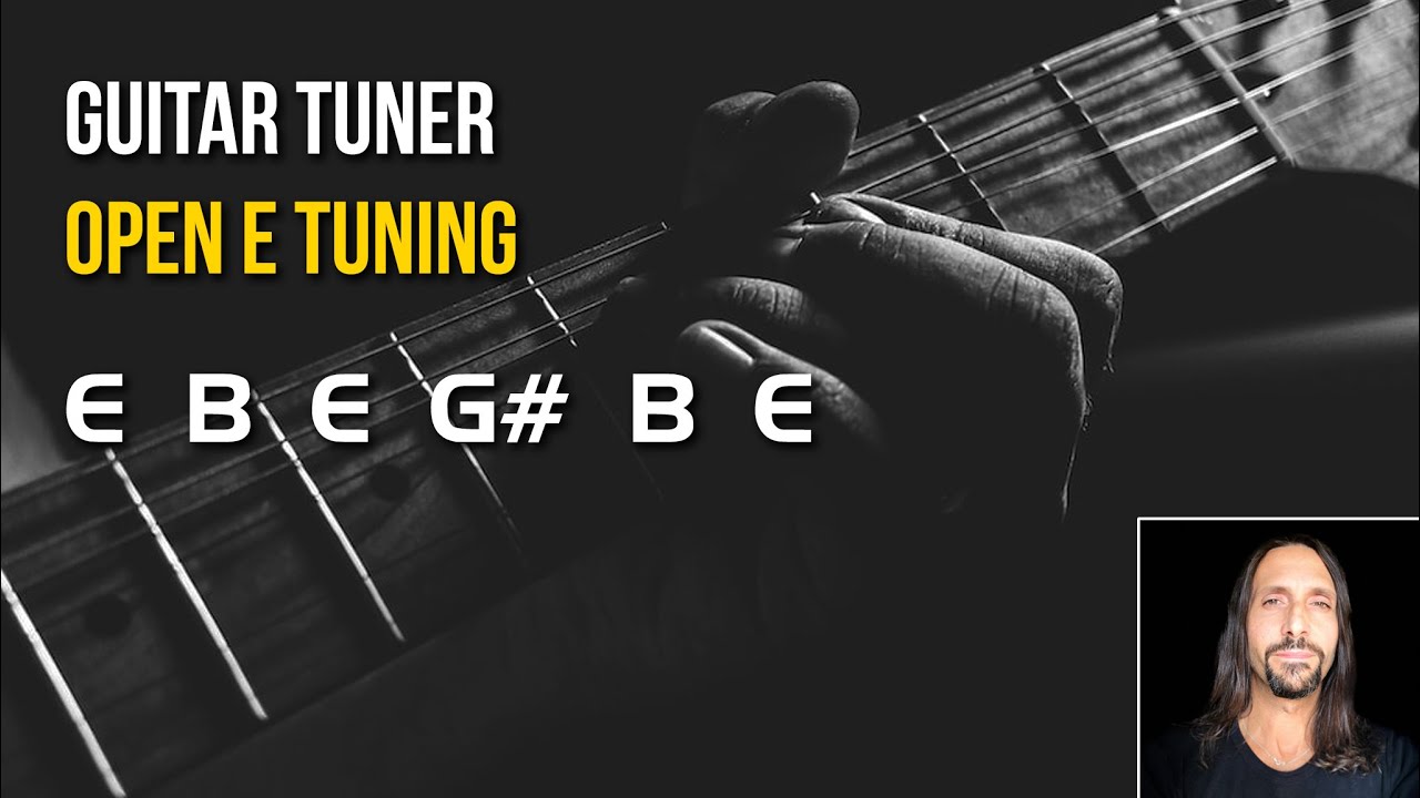 Guitar Tuning :::: Open E Tuning [E – B – E – G# – B – E]