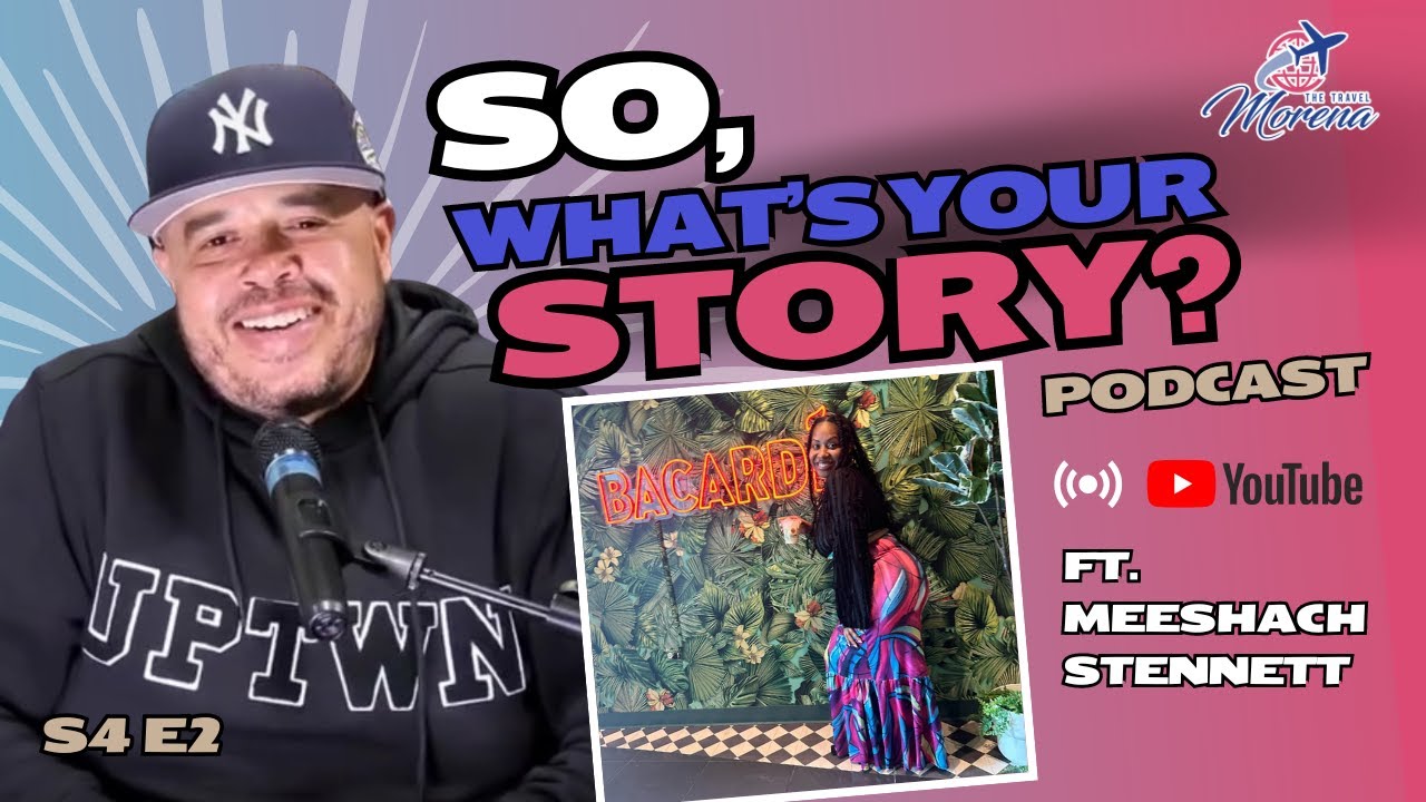 Meeshach Stennett talks his roots and upbringing | So, What&rsquo;s Your Story? Podcast S4 E2