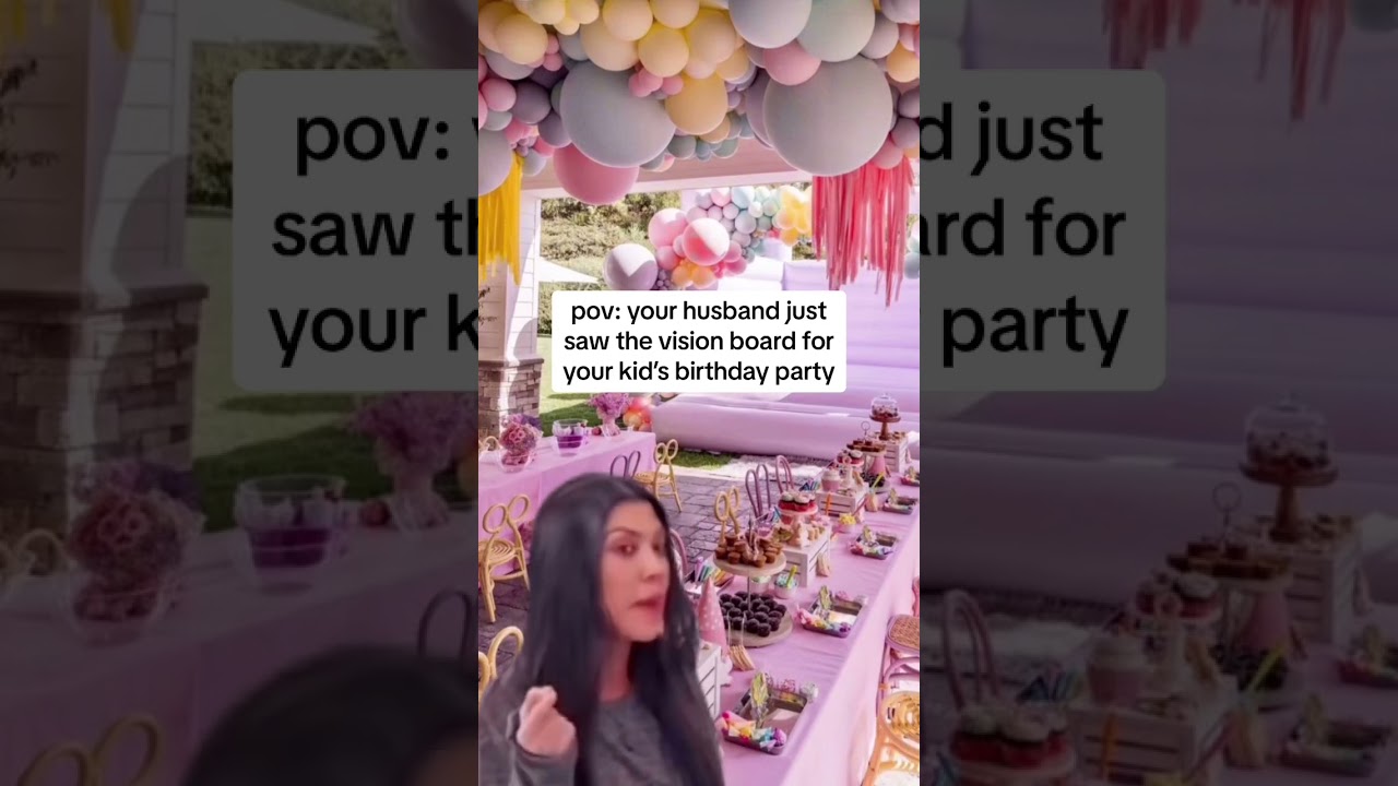 POV: Your husband just saw the vision board for your kids' birthday party