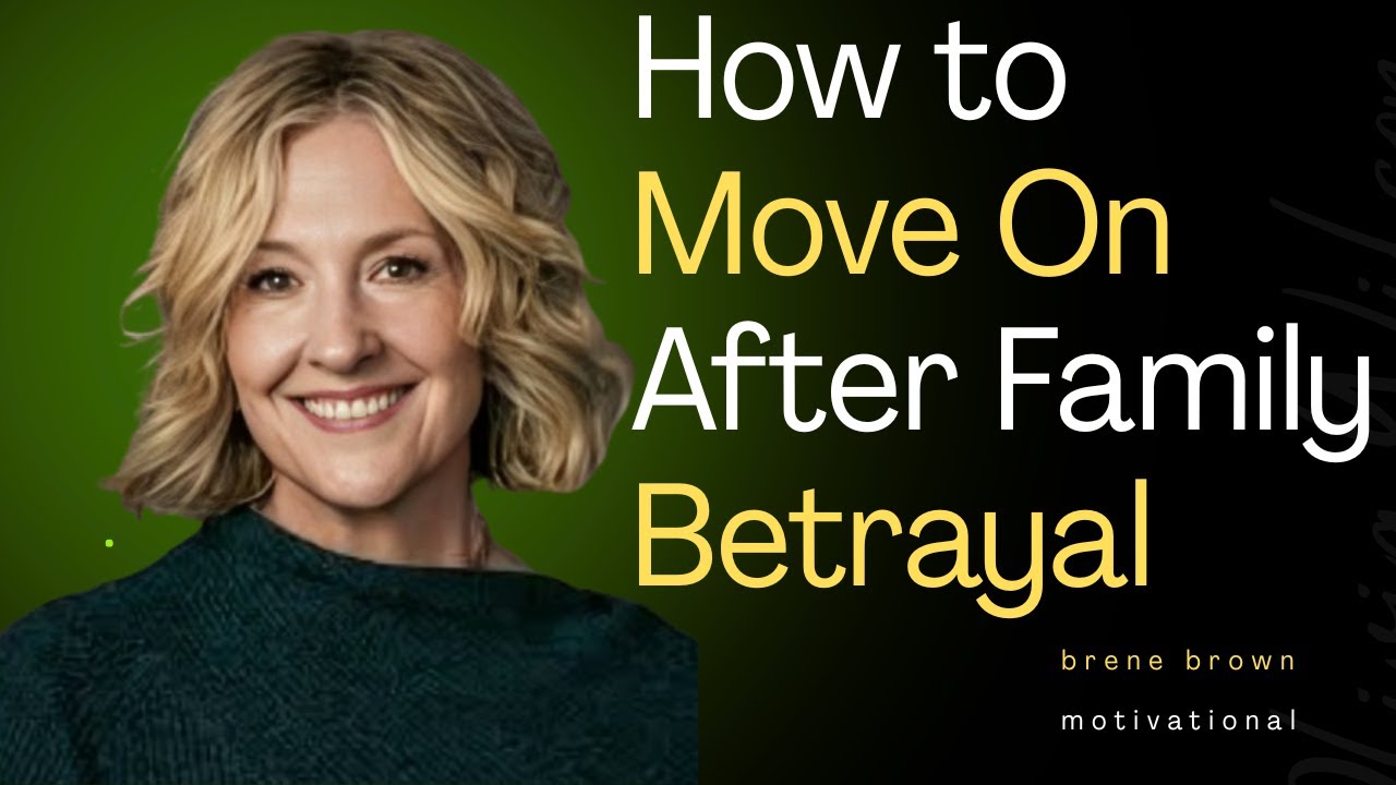 How to Move On After Family Betrayal