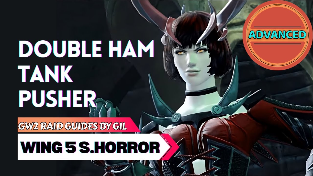 Challenging 🛡️Duo HAM Tank Pusher🛡️ Tactic for Soulless Horror Wing 5 (Guild Wars 2)