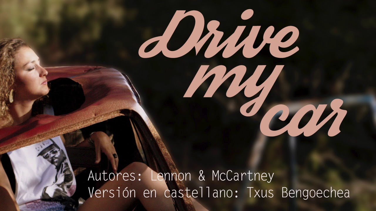 Drive my car. The Beatles. Versi&oacute;n castellano. Spanish cover. Letra traducida al espa&ntilde;ol. Karaoke