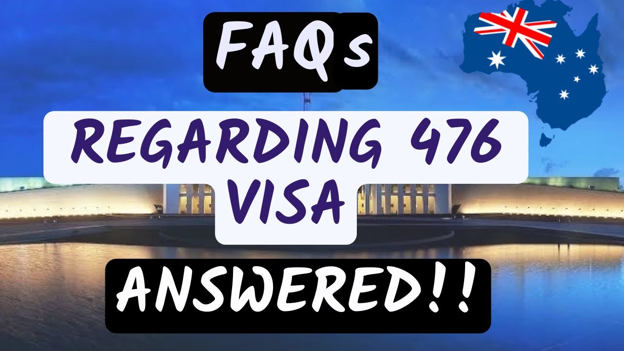 Frequently Asked Questions | 476 Visa Australia | FAQs Answered 🇦🇺