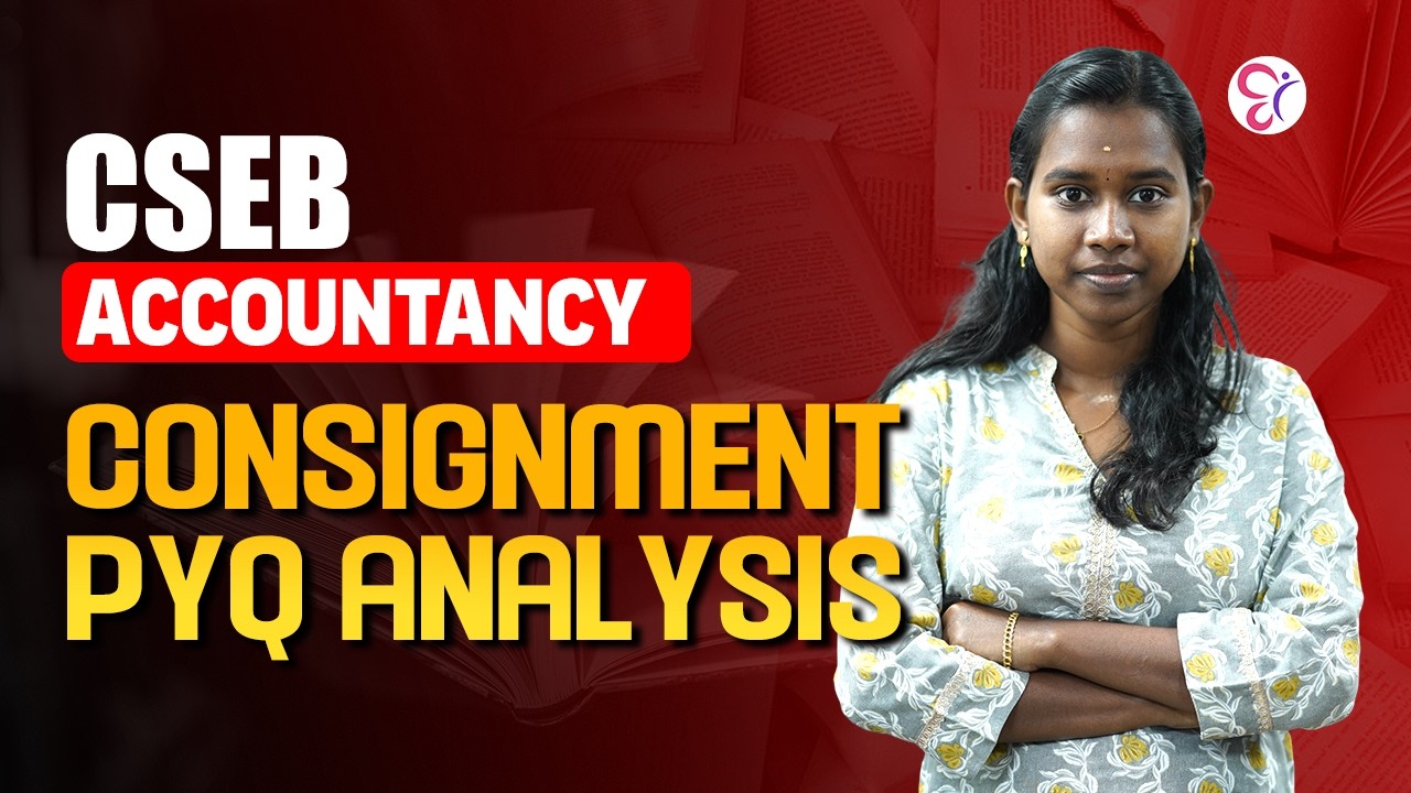 CSEB Accountancy | Consignment  PYQ Analysis | CSEB EXAM 2026