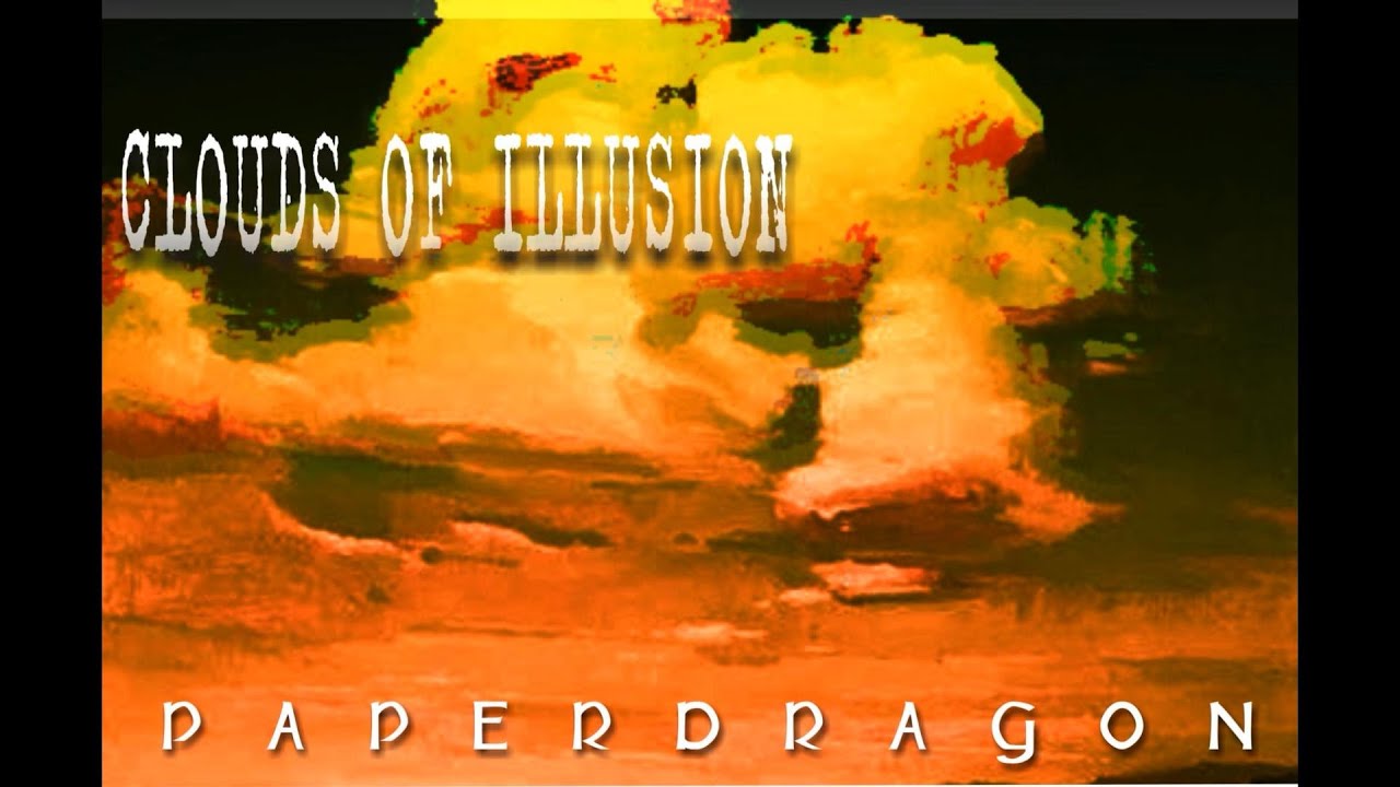 Paper Dragon - Clouds of Illusion