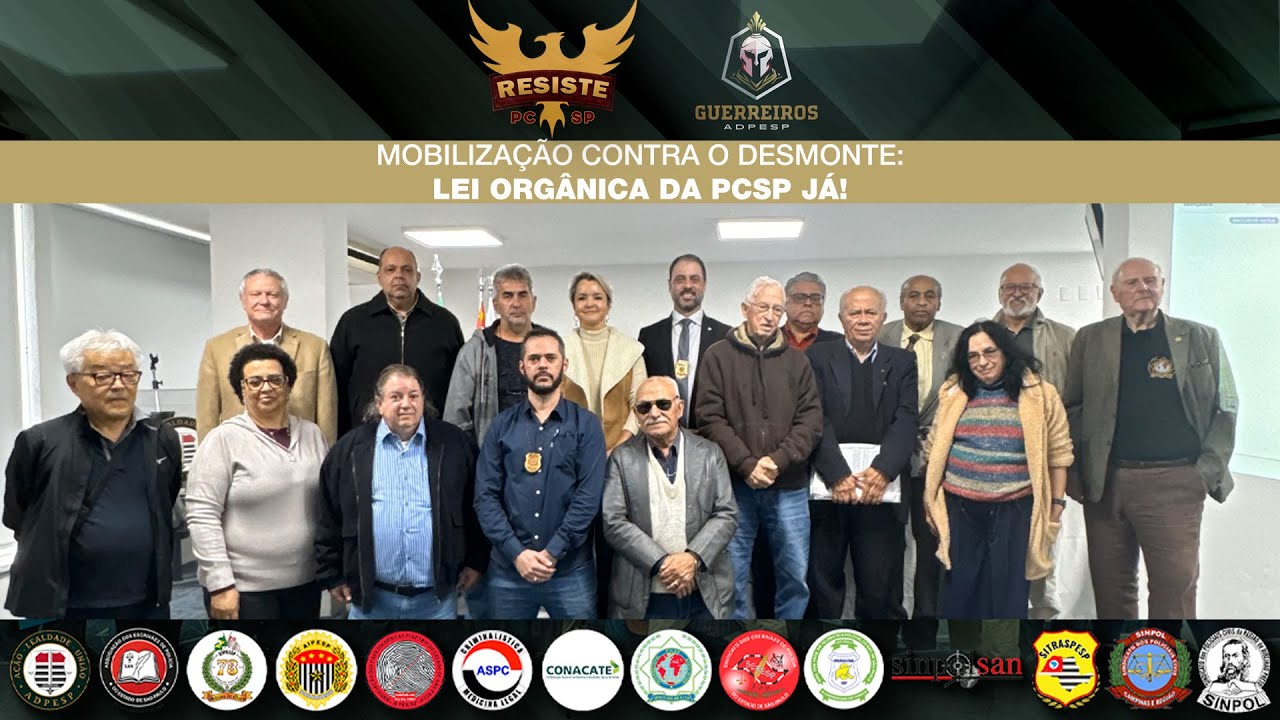 MOBILIZAÇÃO CONTRA O DESMONTE: LEI ORGÂNICA DA PCSP JÁ!