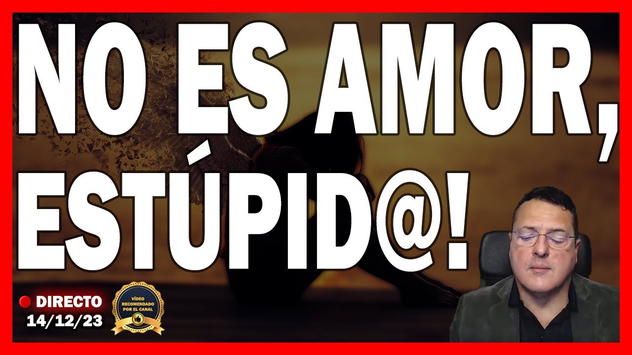 NO ES AMOR, ESTÚPID@! - Dr. Iñaki Piñuel