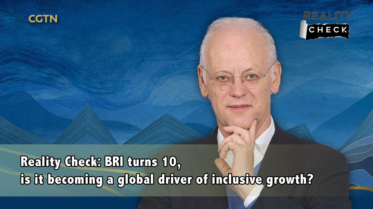 BRI turns 10, is it becoming a global driver of inclusive growth?