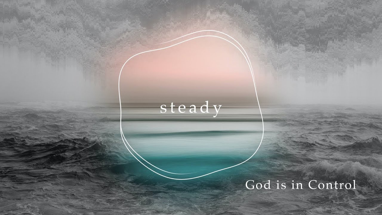 Steady // God Is in Control // Jason Strand