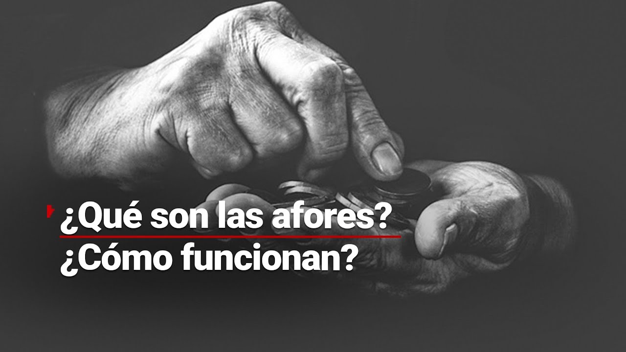 Te explicamos qu&eacute; son las afores y c&oacute;mo funcionan, de la A a la Z y todo lo que tienes que saber