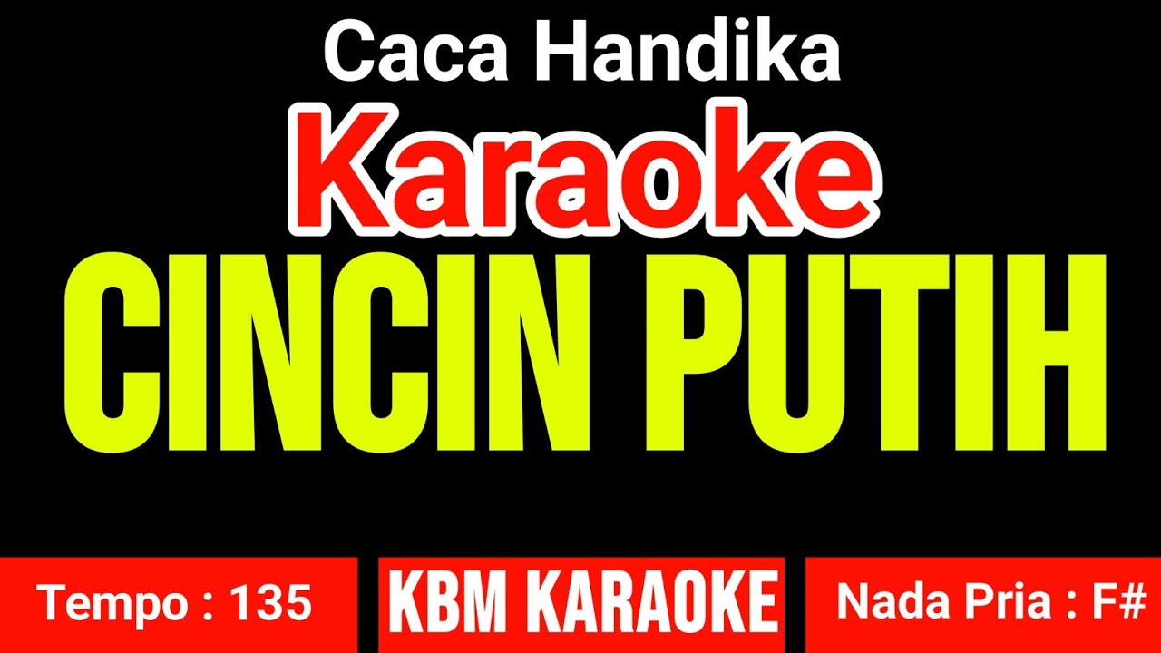 CINCIN PUTIH KARAOKE - CACA HANDIKA