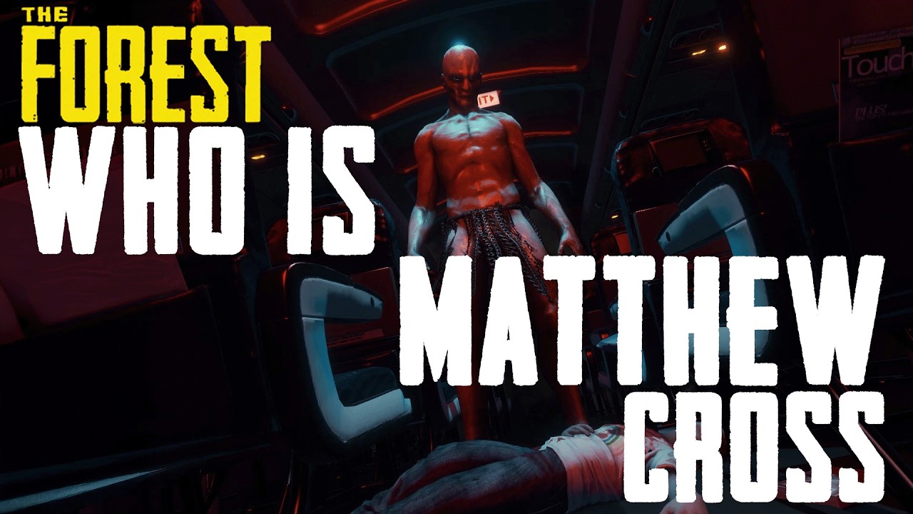 Who is Matthew Cross | The Forest Story and Lore Explained