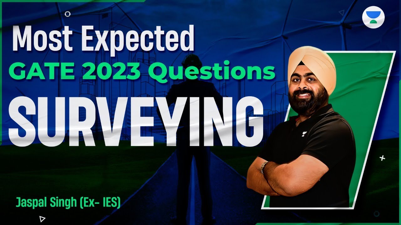 S04 | Most Expected GATE 23 Questions | Surveying | Jaspal Sir (Ex-IES) #gate2023