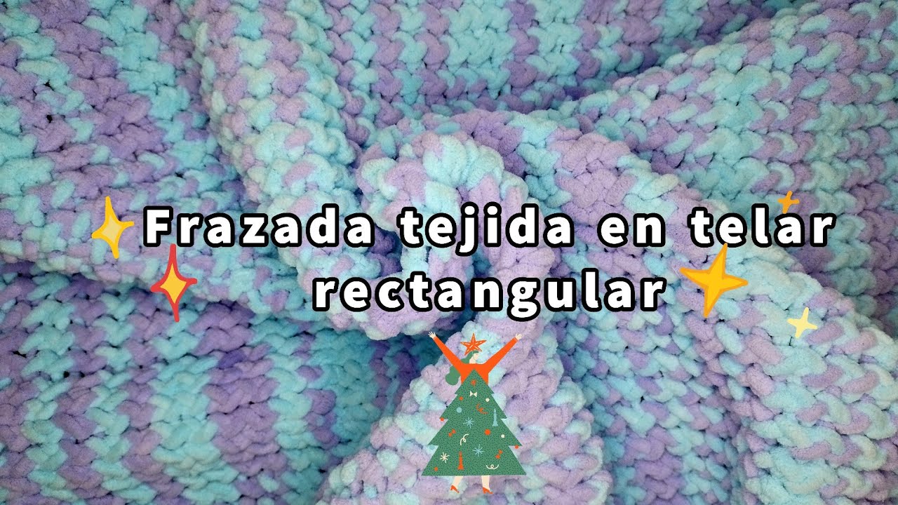 Frazada tejida en telar | DIY Navidad #1 | Sub disponibles 🎄🎁 🌟