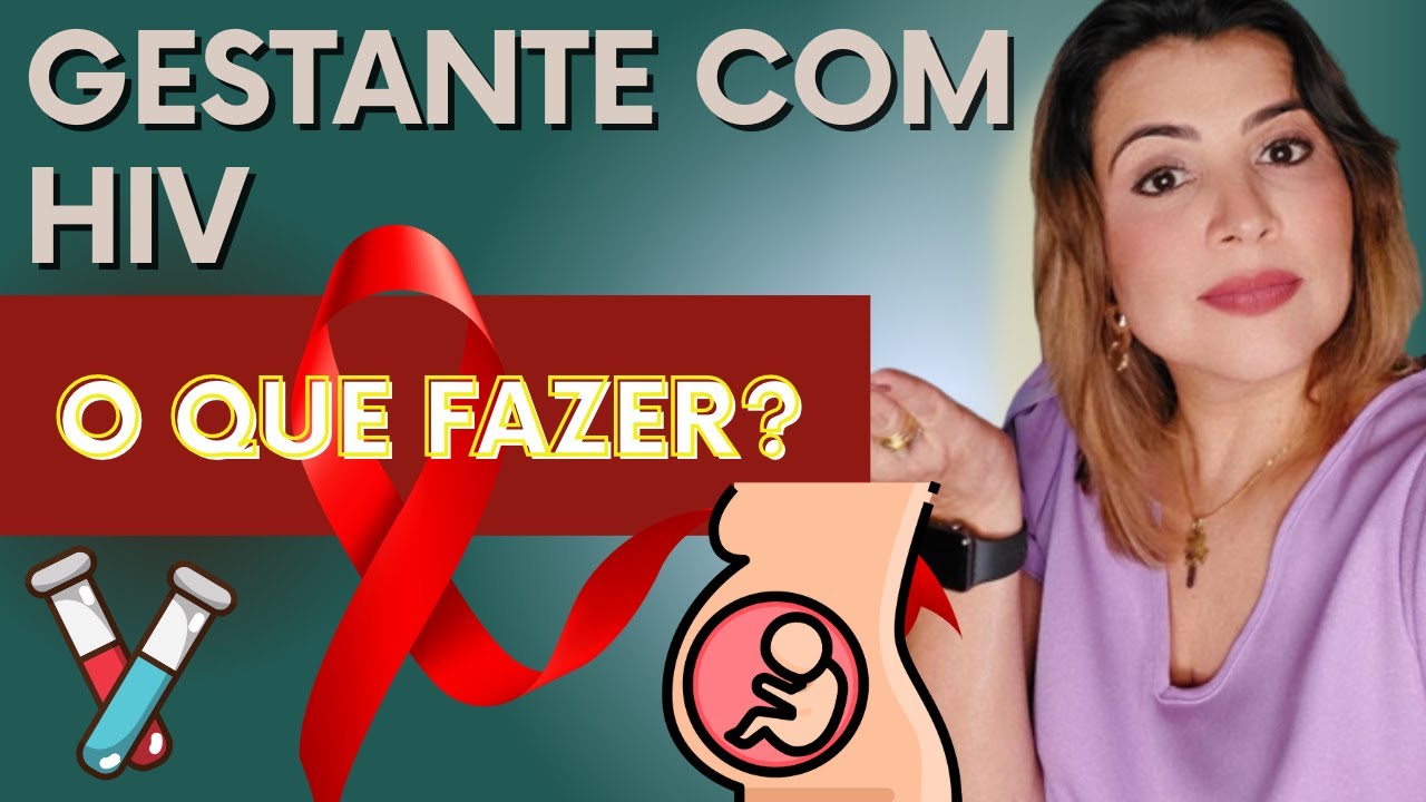 🤰 GESTAÇÃO com HIV - Como deve ser o PRÉ NATAL 🤰
