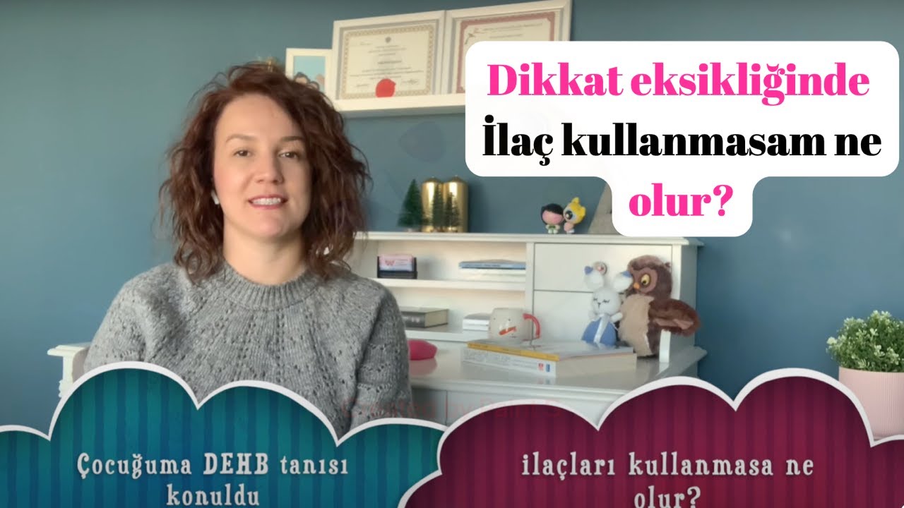 Dikkat Eksikliği ve Hiperaktivite bozukluğunda İlaç kullanmasam ne olur?