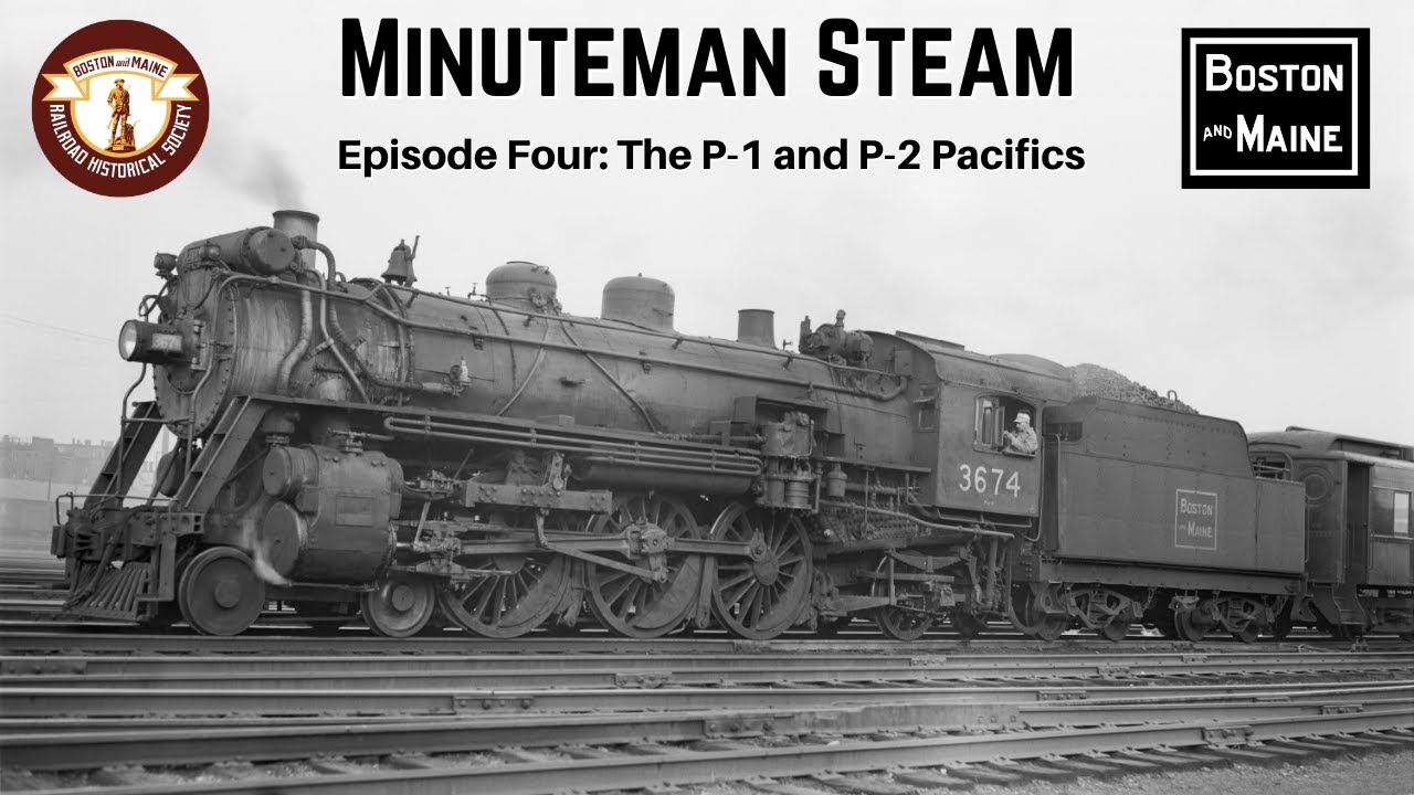 Minuteman Steam Episode 4: The P-1 and P-2 Pacifics