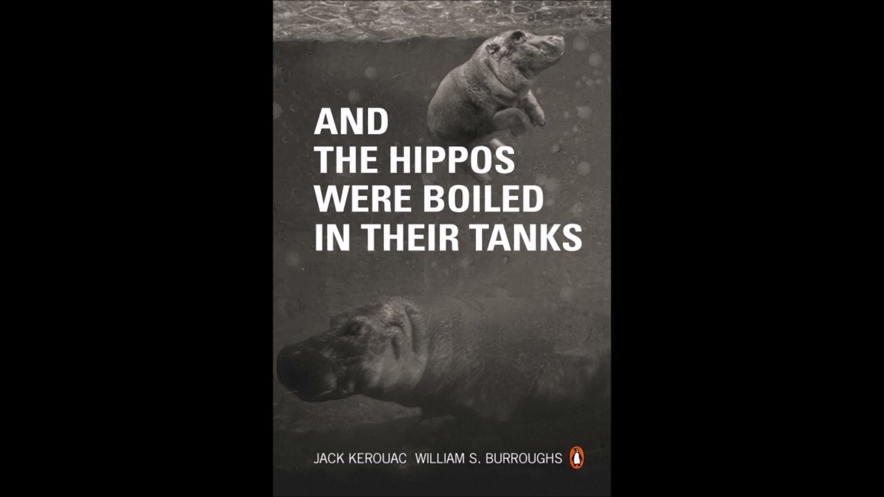 And The Hippos Were Boiled In Their Tanks Audiobook William S Burroughs and Jack Kerouac