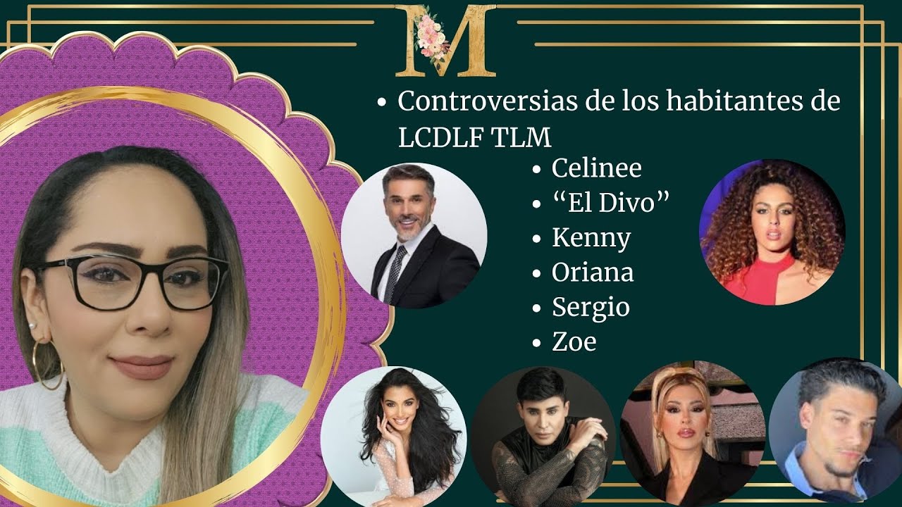 Las controversias de los famosos: Celinee, El Divo, Kenny, Oriana, Sergio y Zoe