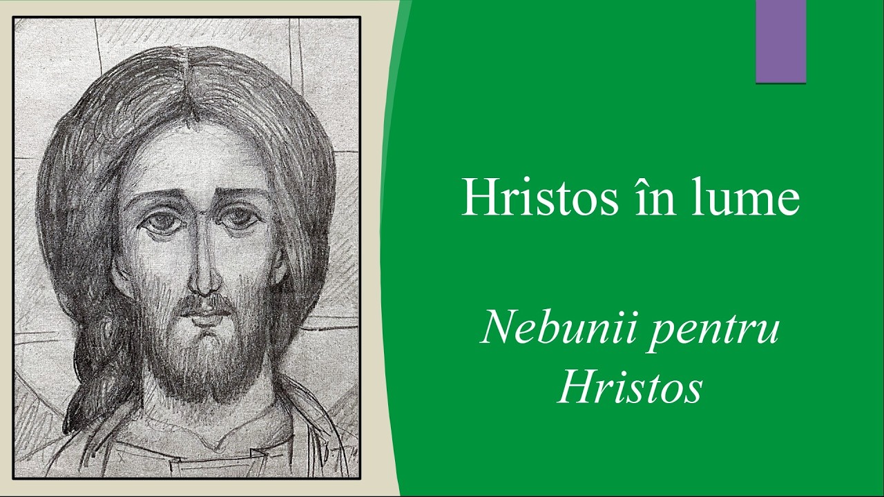 Hristos în lume. Nebunii pentru Hristos
