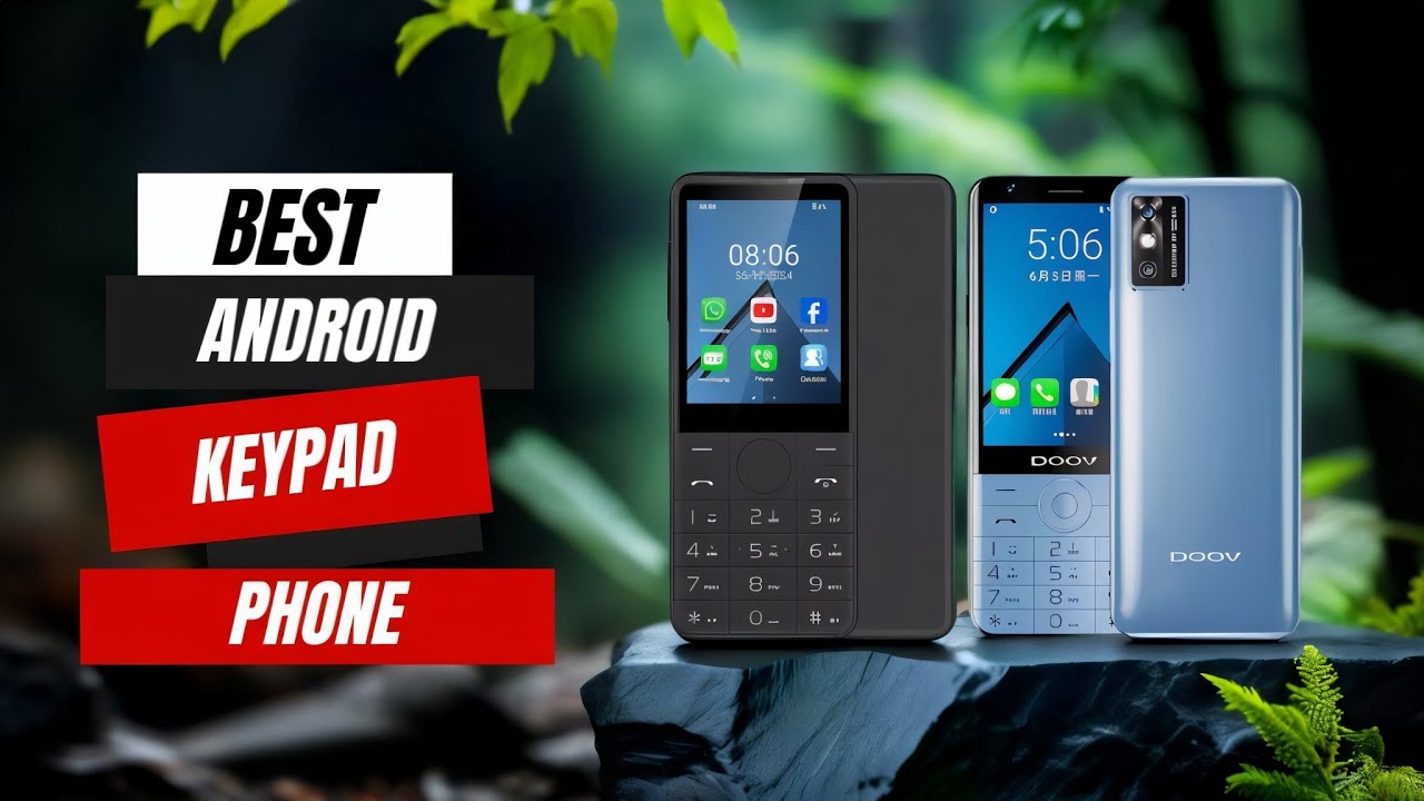 Are These the BEST Android Keypad Phones? Top 5 Picks for You!