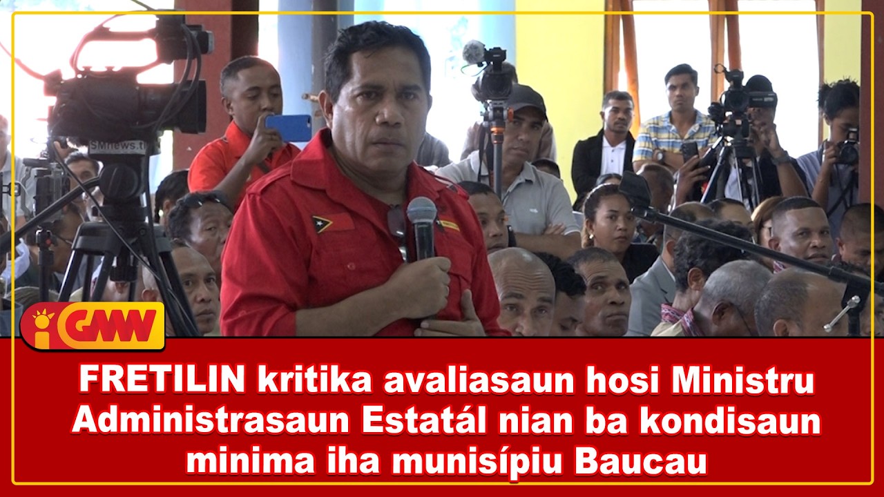 FRETILIN kritika avaliasaun hosi MAE nian ba kondisaun minima iha munisípiu Baucau