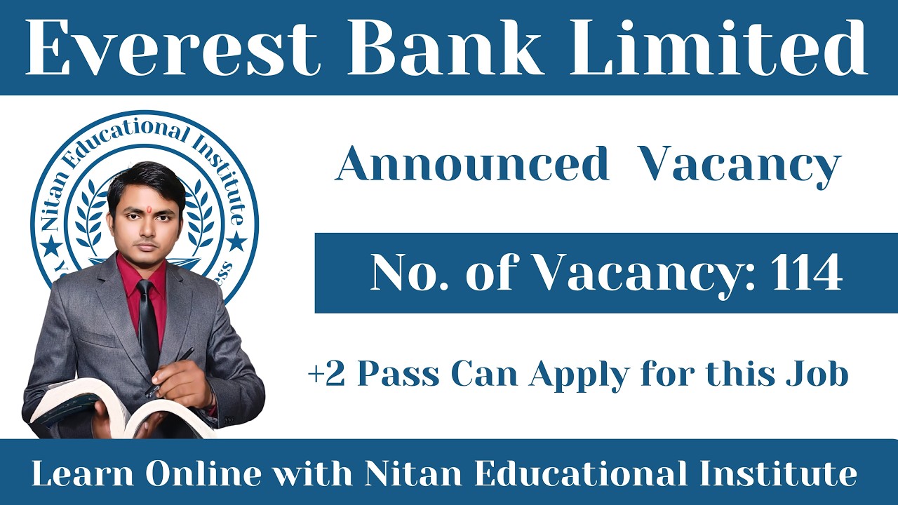 Everest Bank Vacancy 2083 | 114 Jobs Announced | +2 Pass Can Apply | Full Details in Nepali