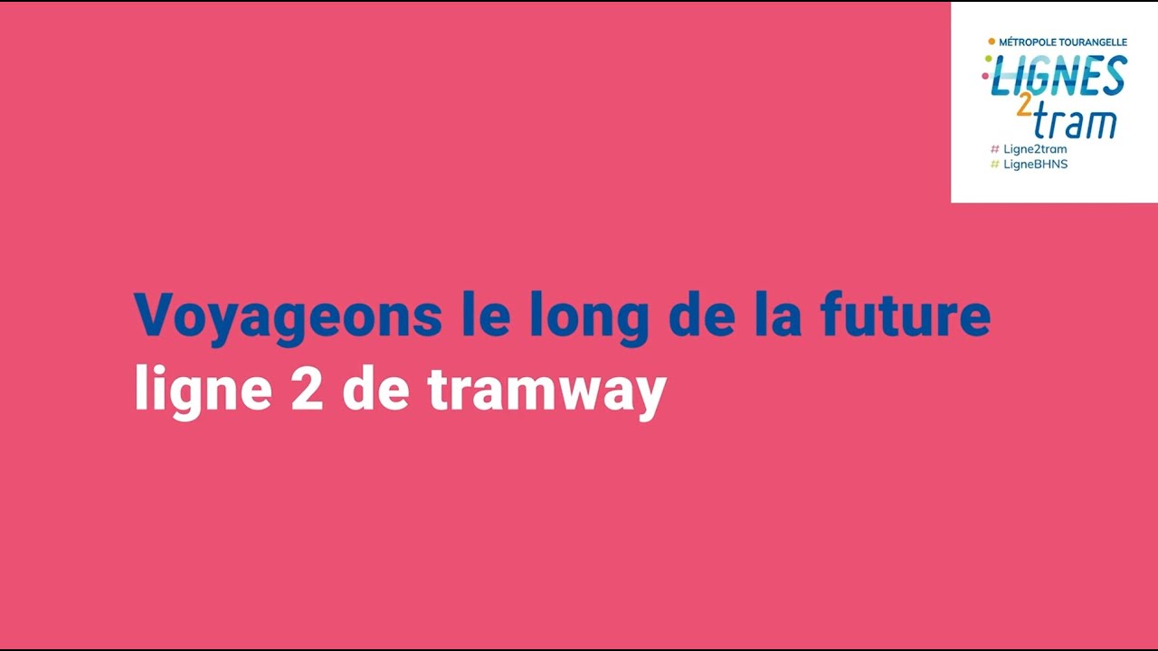 Voyagez le long de la future ligne 2 de tramway