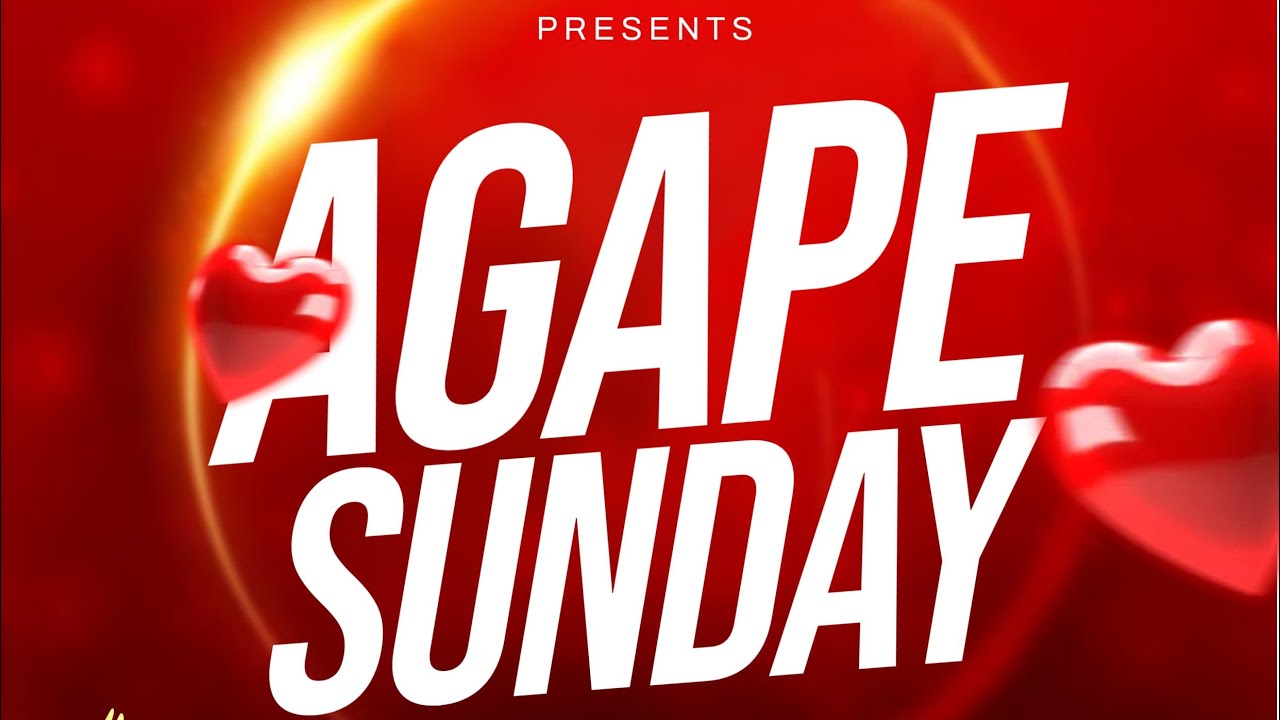 Agape Sunday | 15 February 2026