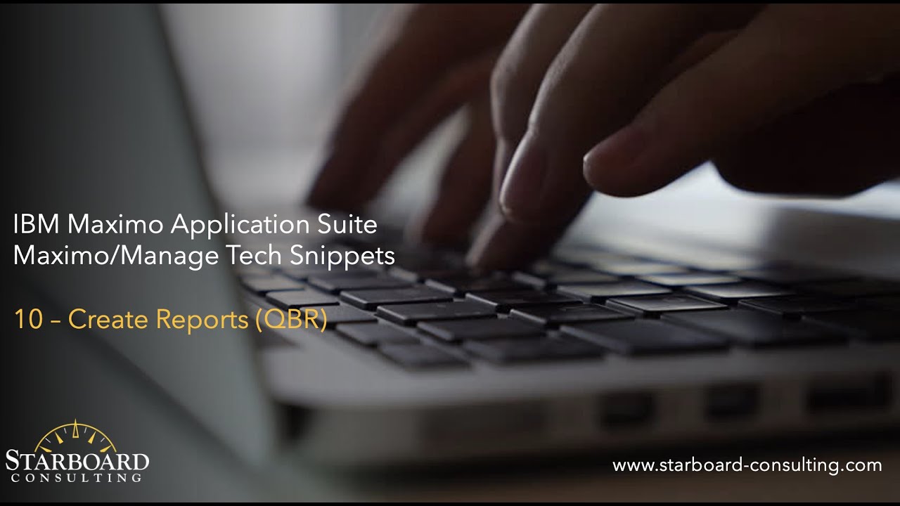 10: Ad Hoc Reporting . Maximo/Manage Tech Snippets . IBM MAS by Starboard Consulting