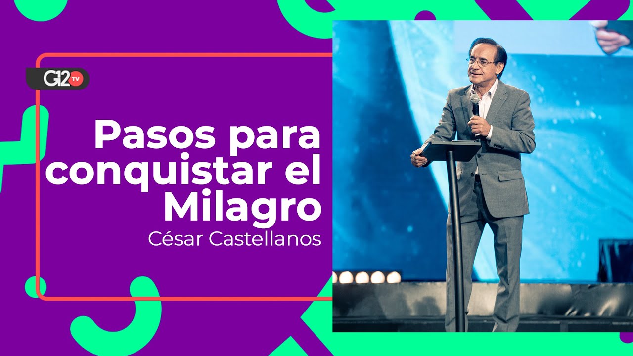 Pasos para conquistar el milagro - César Castellanos