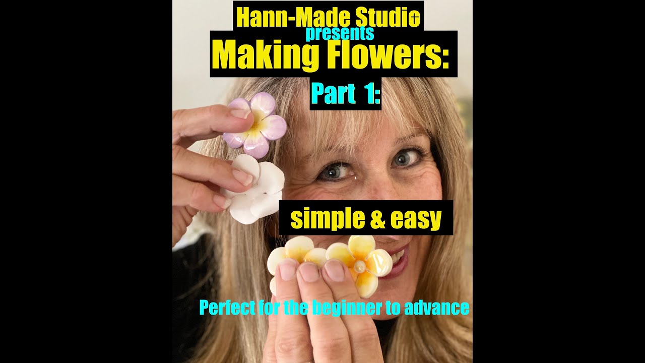 Making Clay Flowers: PART 1 with artist Cheryl Hann-Woodlock of Hann-Made Studio